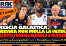 BRESCIA GALATTICA, FERRARA NON MOLLA LA VETTA:RISCATTO TREVIGLIO,IMOLA E RUCKER